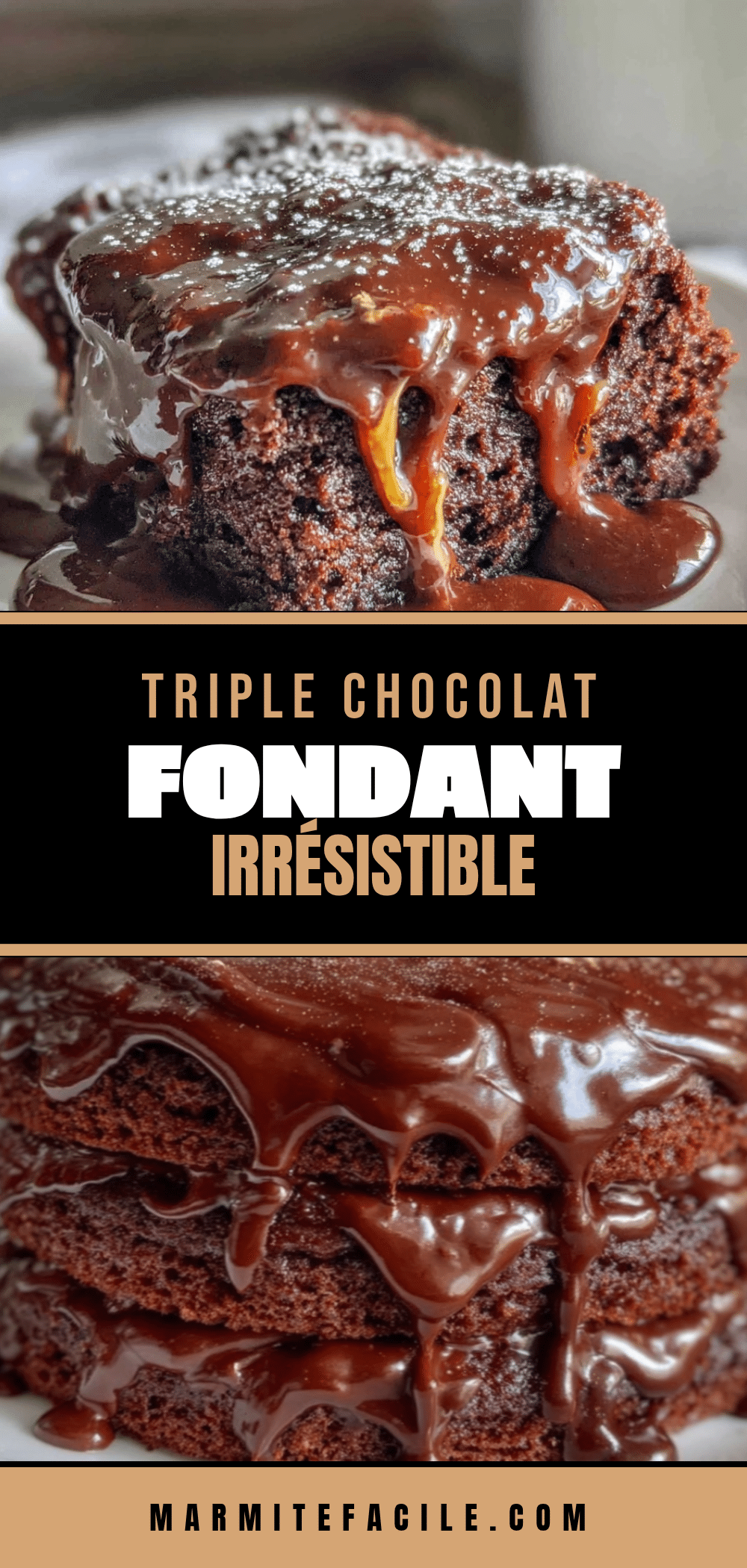 gâteau triple chocolat ganache fondant recipe