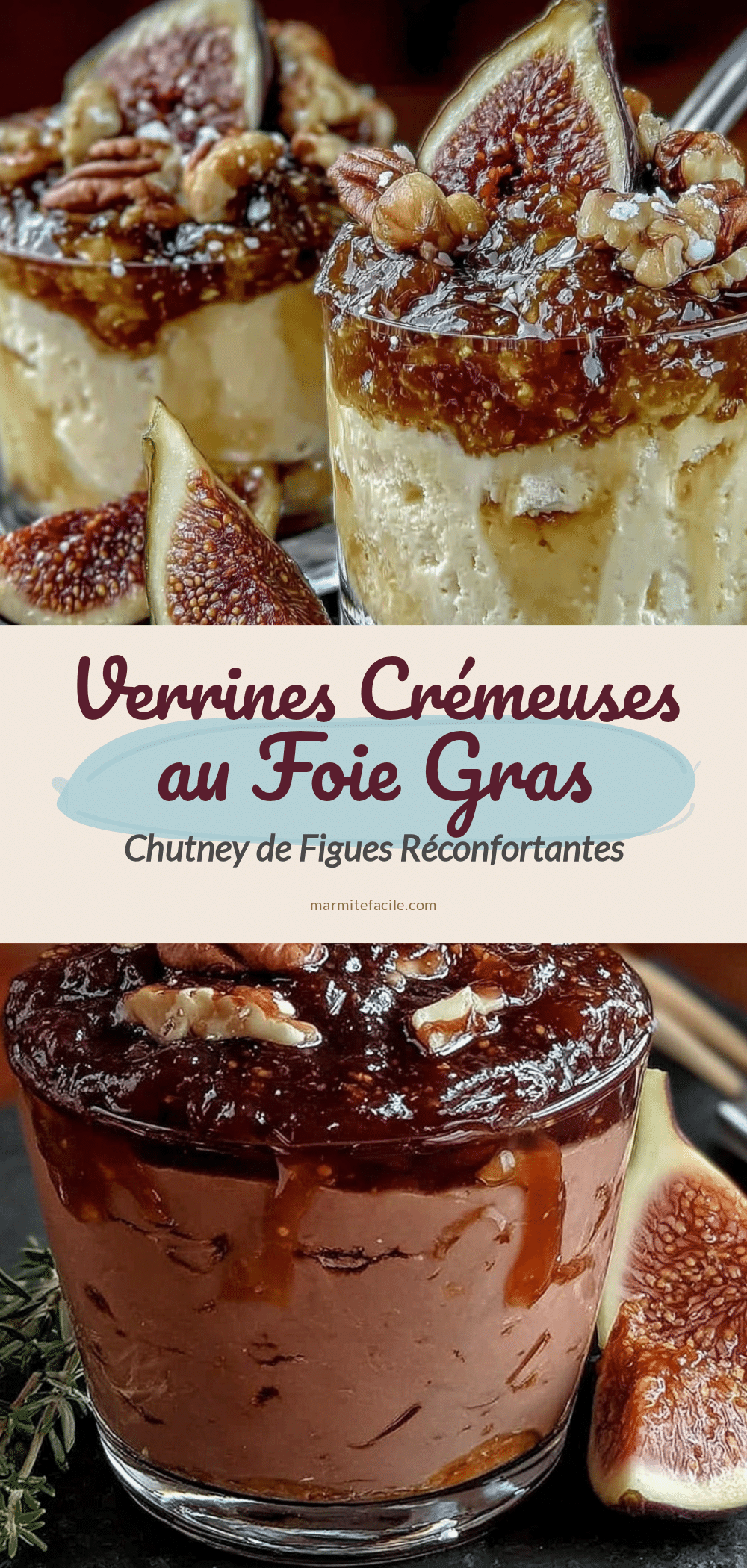verrines crémeuses au foie gras et chutney de figues recipe